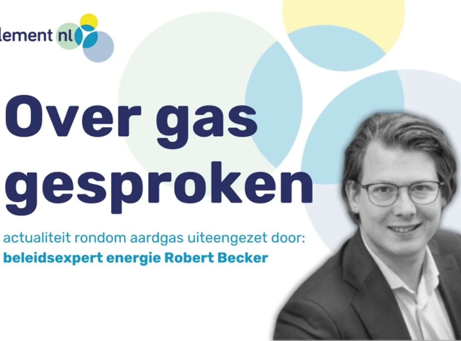 Over Gas Gesproken #2: het Nationaal Plan Energiesysteem en de aardgassector