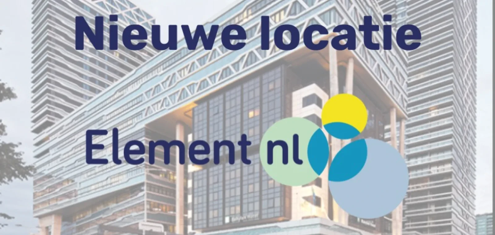 Element NL verhuist: kleine stap op de kaart, grote stap voor ons bureau